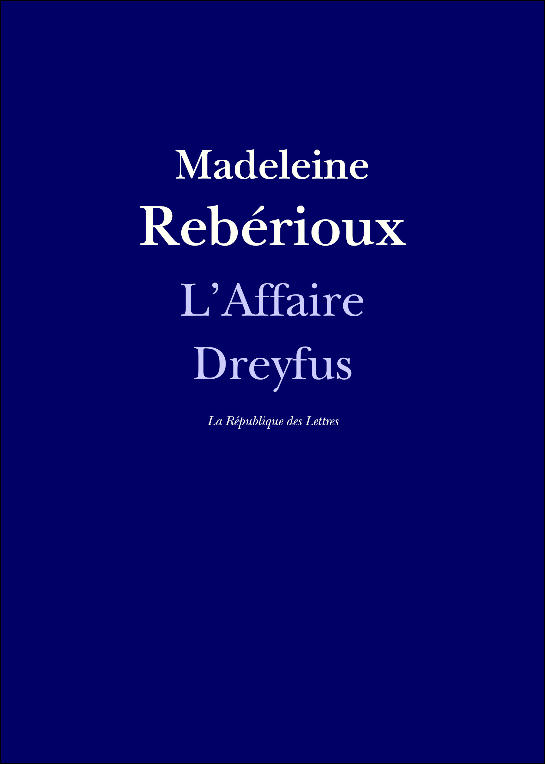 Couverture ebook de L'Affaire Dreyfus, de Madeleine Rebérioux