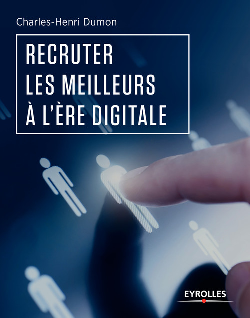 ebook cover of Recruter les meilleurs à l'ère digitale, by Charles-henri Dumon