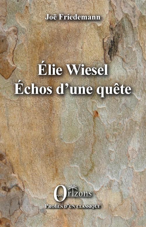 ebook cover of ELIE WIESEL ECHOS D'UNE QUETE, by Joe Friedmann