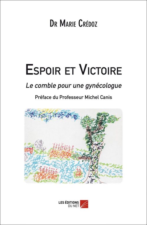 Couverture ebook de Espoir et Victoire - Le comble pour une gynécologue, de Marie Crédoz