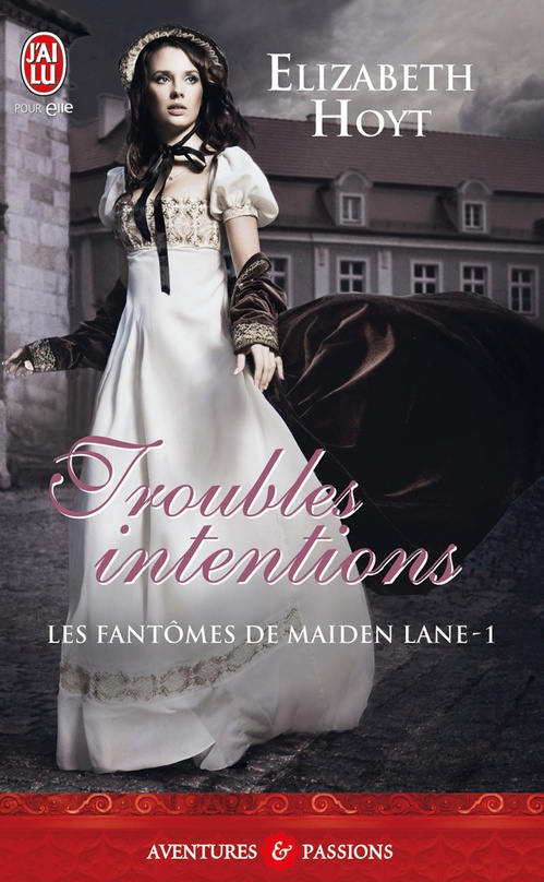 Couverture ebook de Les fantômes de Maiden Lane (Tome 1) - Troubles intentions, de Elizabeth Hoyt