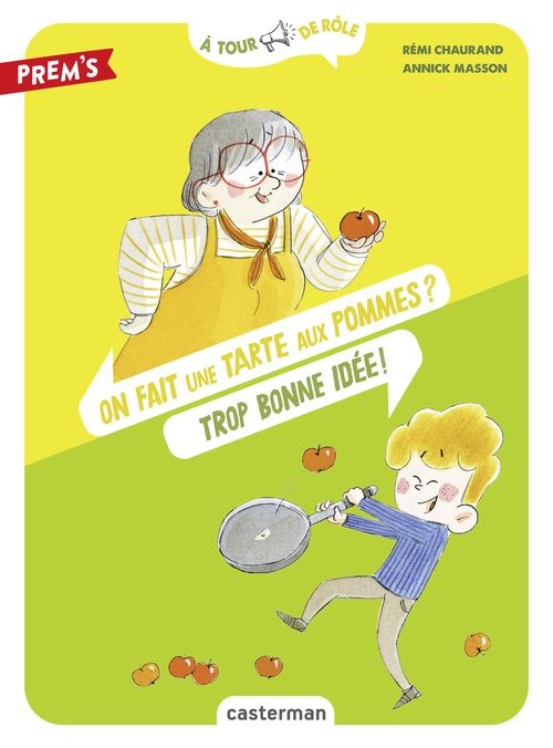 Couverture ebook de À tour de rôle - On fait une tarte aux pommes ? Trop bonne idée !, de Rémi Chaurand, Annick Masson