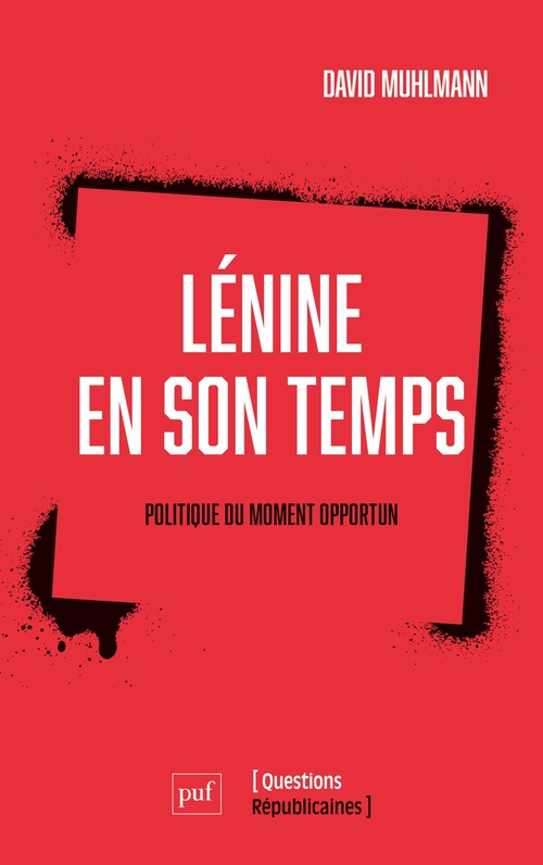 ebook cover of Lénine en son temps : Politique du moment opportun, by David Muhlmann