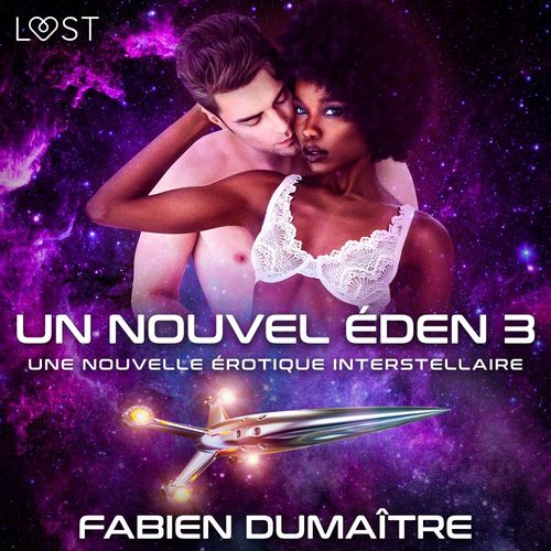 Couverture audiobook de Un nouvel Éden 3 - Une nouvelle érotique interstellaire, de Fabien Dumaitre