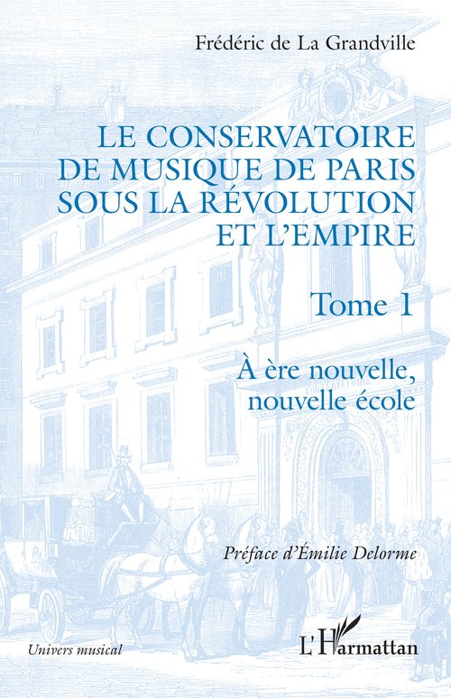 ebook cover of Le Conservatoire de musique de Paris sous la Révolution et l'Empire, by Frédéric De La Grandville