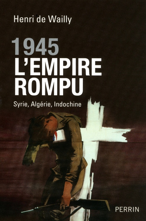 Couverture ebook de 1945 L'empire rompu, de Henri de Wailly