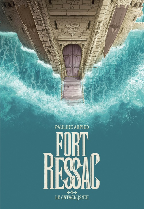 ebook cover of Fort Ressac (Tome 2) - Le Cataclysme, by Pauline Aupied