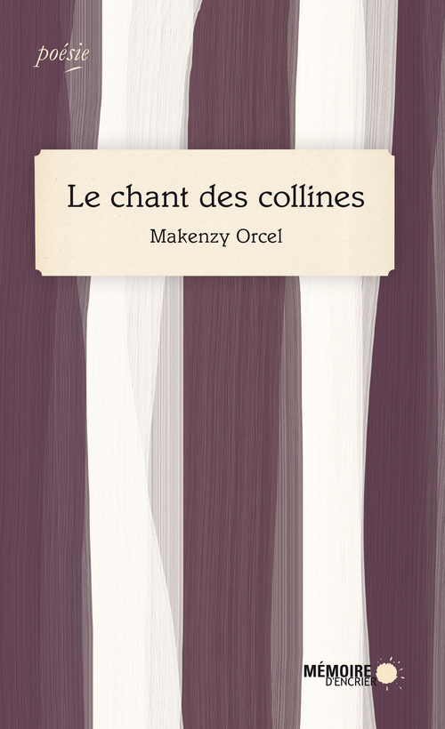 ebook cover of Le chant des collines, by Makenzy Orcel