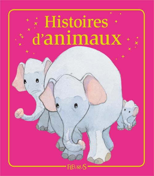 ebook cover of Histoires d'animaux, by Charlotte Grossetete, Raphaele Glaux, Severine Onfroy, Sophie De Mullenheim