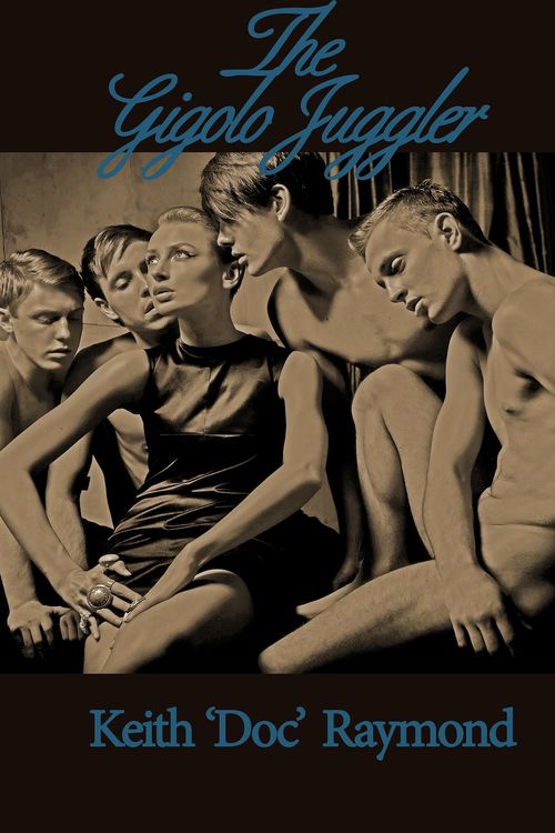 Couverture ebook de The Gigolo Juggler, de Keith 'Doc' Raymond