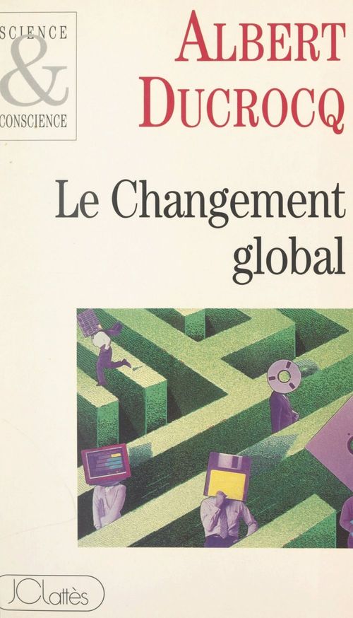 Couverture ebook de Le changement global, de Albert Ducrocq