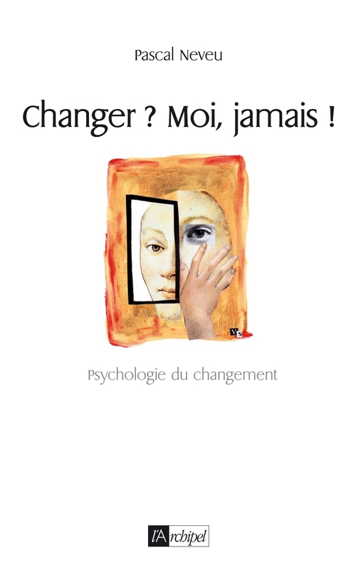 Couverture ebook de Changer ? Moi, jamais !, de Pascal Neveu