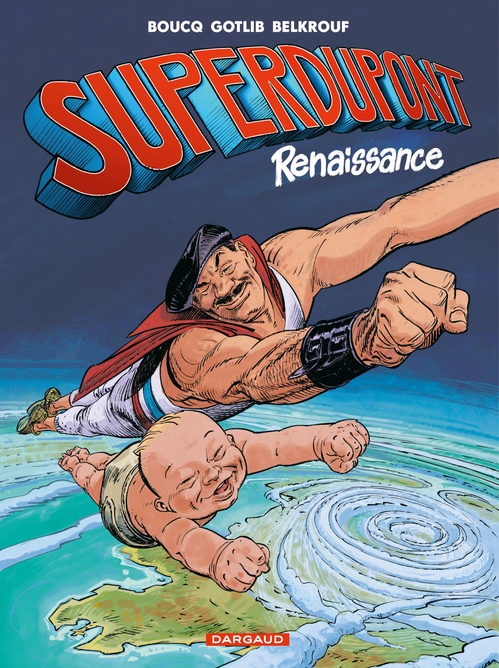 Couverture ebook de Superdupont - Tome 1 - Renaissance, de François Boucq, Gotlib