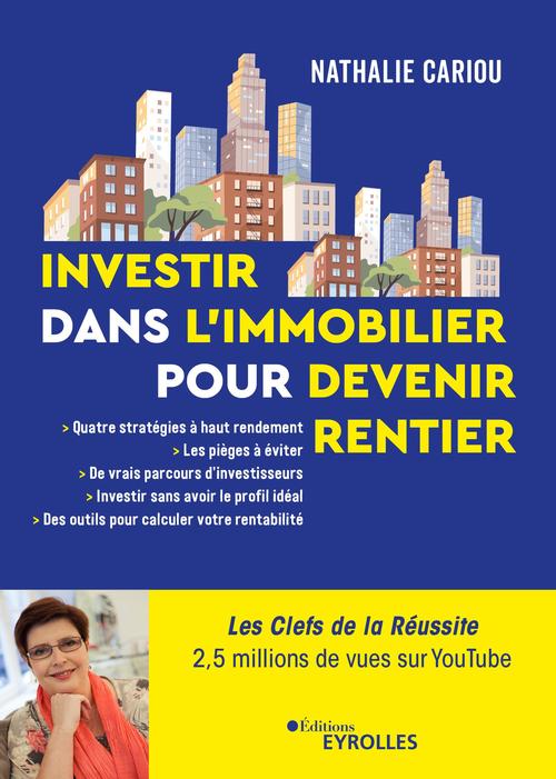 Couverture ebook de Investir dans l'immobilier pour devenir rentier, de Nathalie Cariou