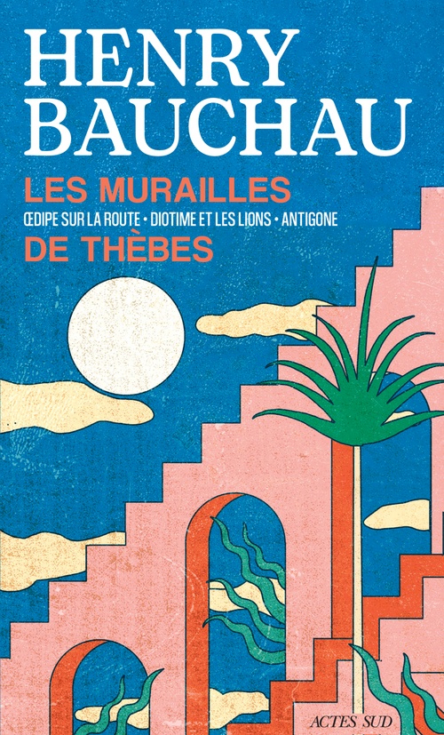 Couverture ebook de Les Murailles de Thèbes, de Henry Bauchau