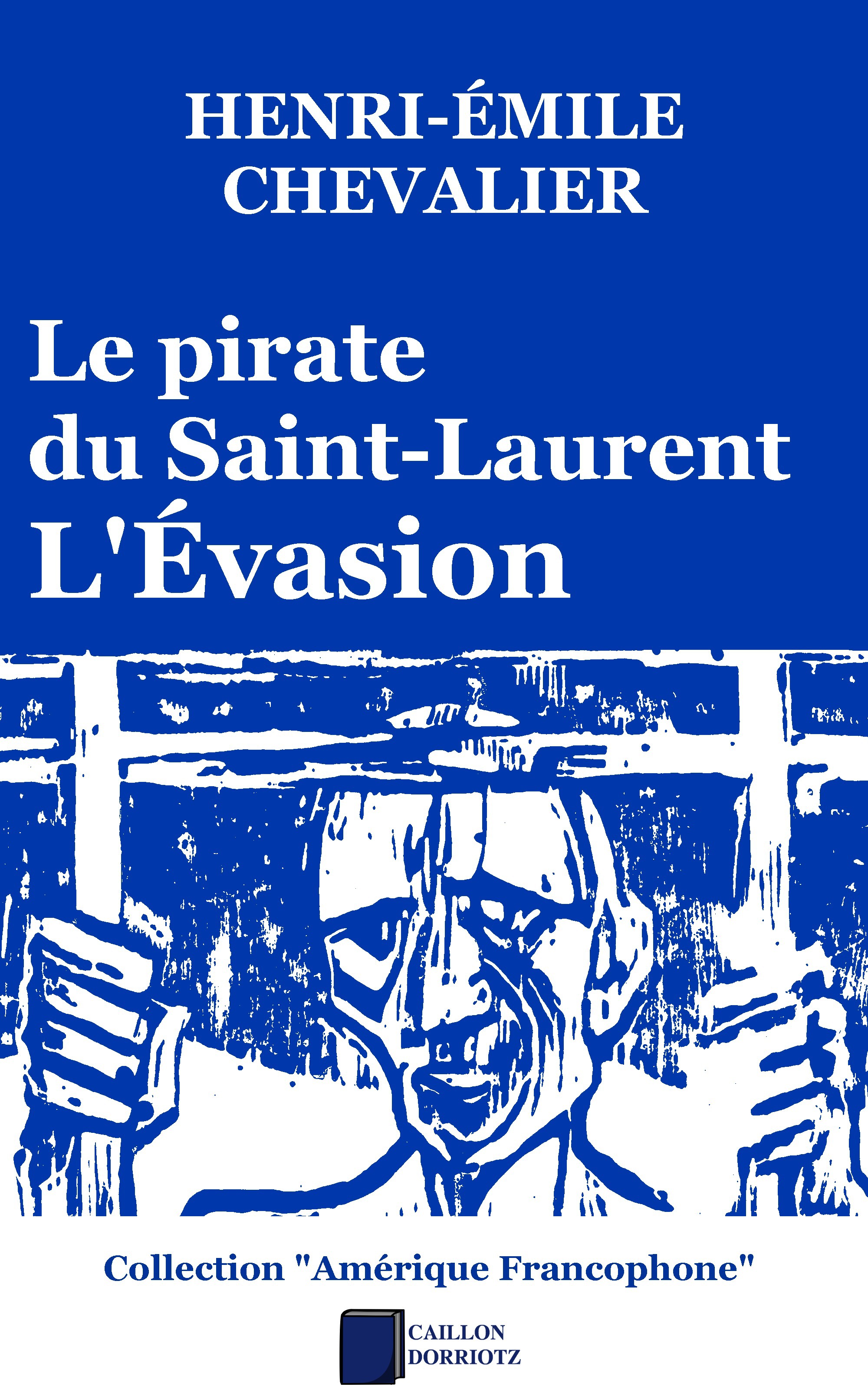 Couverture ebook de Le pirate du Saint-Laurent, de Henri-Emile Chevalier