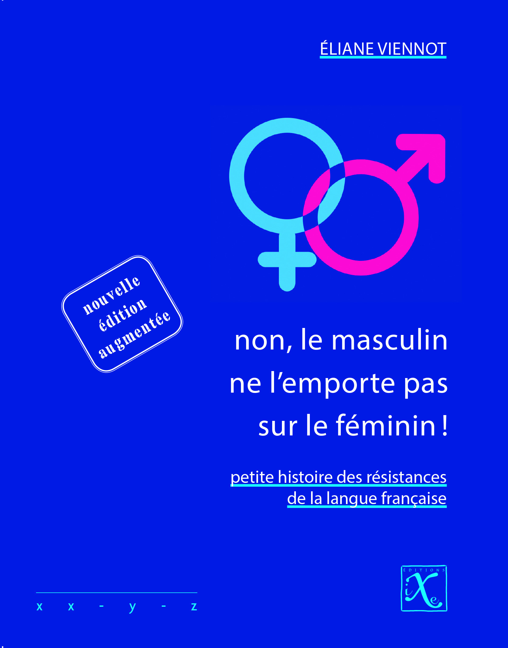 ebook cover of Non, le masculin ne l'emporte pas sur le féminin!, by Collectif, Eliane Viennot