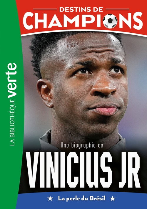 Couverture ebook de Destins de champions 23 - Une biographie de Vinicius Junior, de Cyril Collot, Luca Caioli
