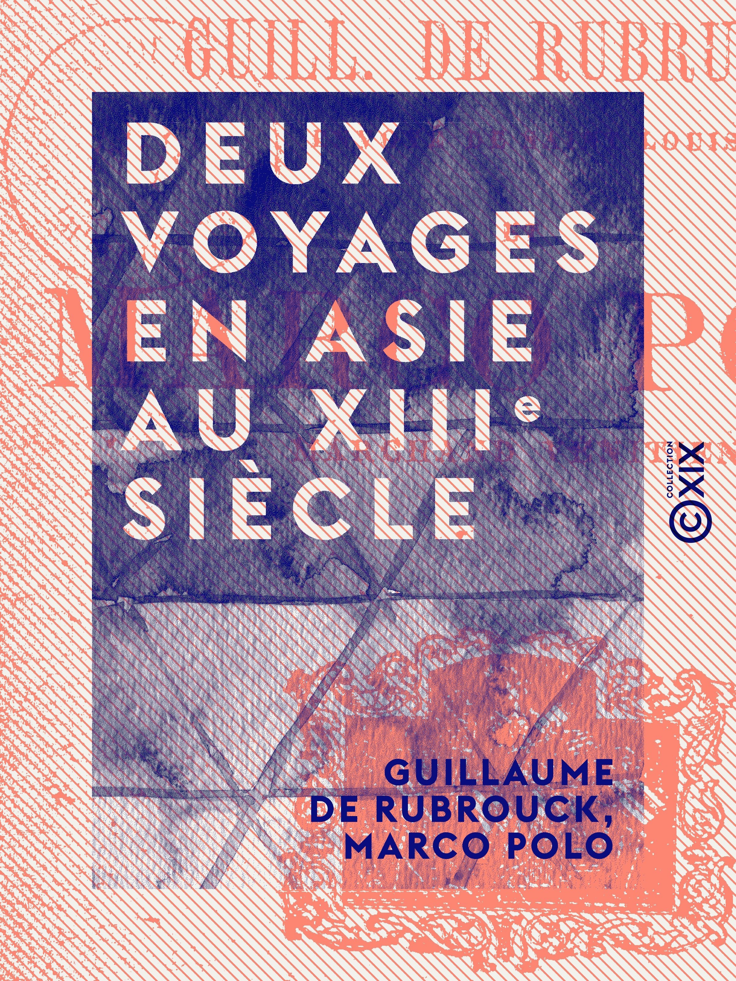 Couverture ebook de Deux voyages en Asie au XIIIe siècle, de Guillaume De Rubrouck, Marco Polo