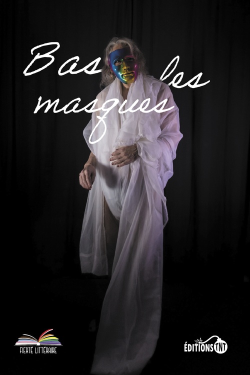 Couverture ebook de Bas les masques, de Collectif Fierte Litteraire, Denis-Martin Chabot