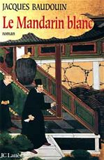 ebook cover of Le Mandarin blanc, by Jacques Baudouin