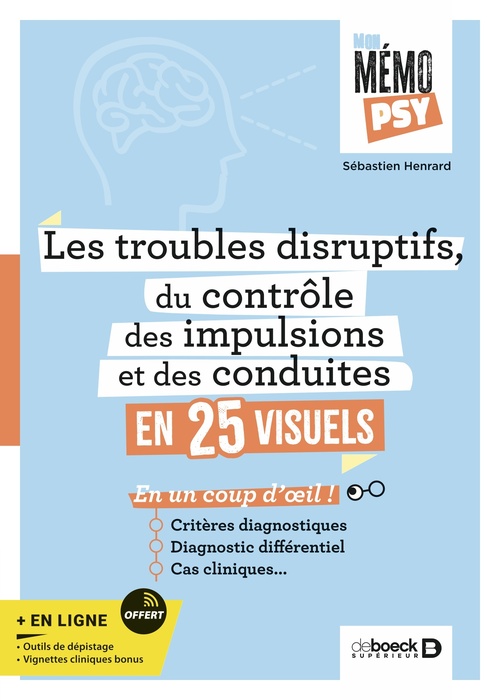 ebook cover of Mon mémo psy - Les troubles disruptifs, du contrôle des impulsions et des conduites en 25 visuels, by Sébastien Henrard