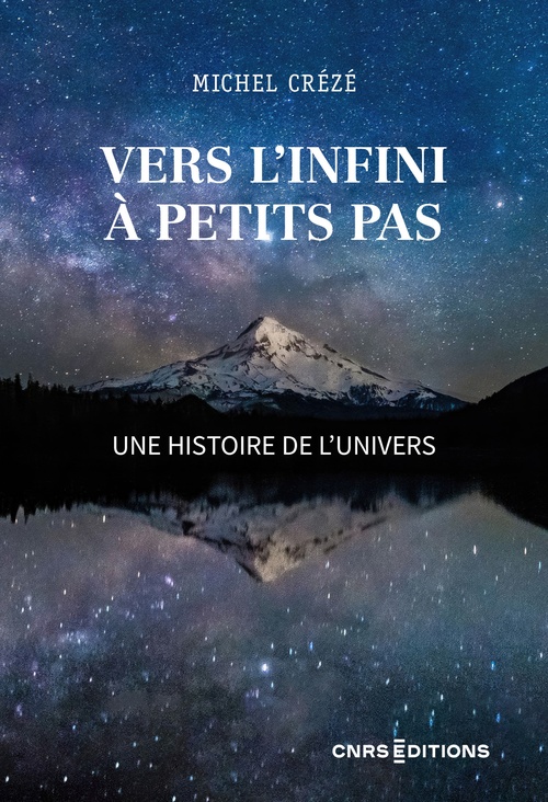 Couverture ebook de Vers l'infini à petits pas - Une histoire de l'Univers, de Michel Crézé