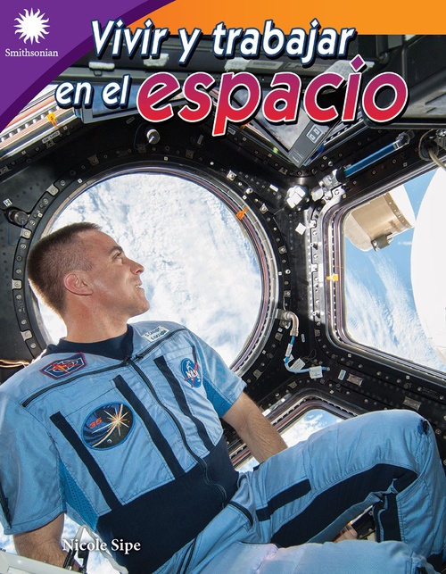 ebook cover of Vivir y trabajar en el espacio, by Nicole Sipe