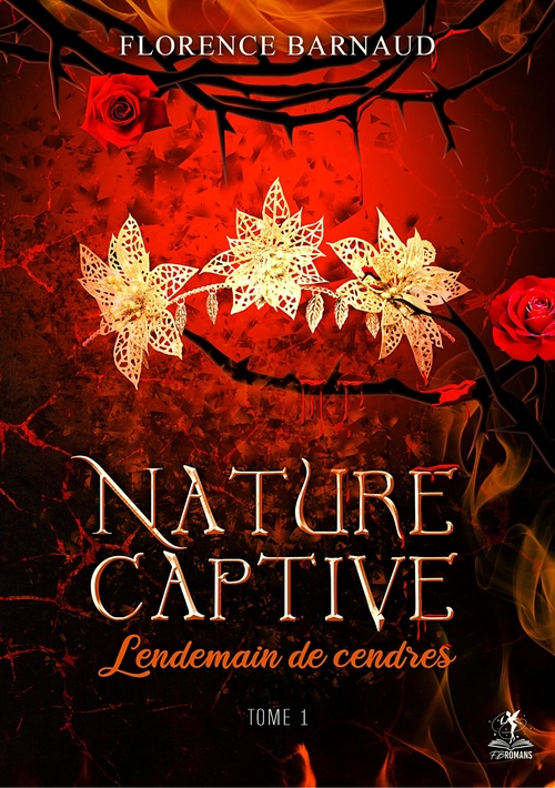 ebook cover of Nature Captive tome 1 - Lendemain de cendres, by Florence Barnaud