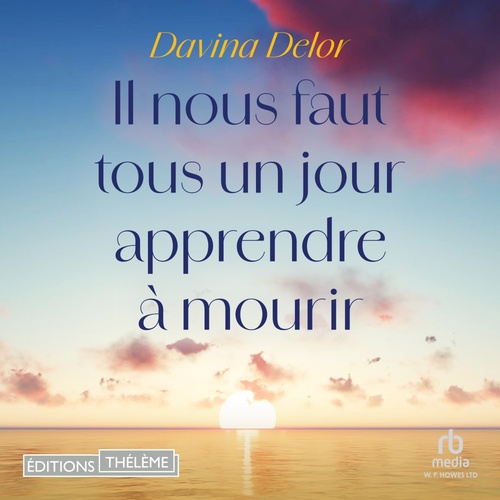 Couverture audiobook de Il nous faut tous un jour apprendre à mourir, de Davina Delor