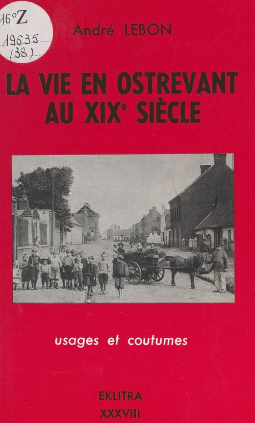 Couverture ebook de La vie en Ostrevant au XIXe siècle, de Andre Lebon