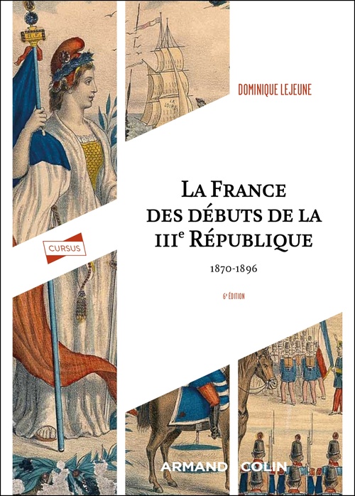 ebook cover of La France des débuts de la IIIe République - 6e éd., by Dominique Lejeune