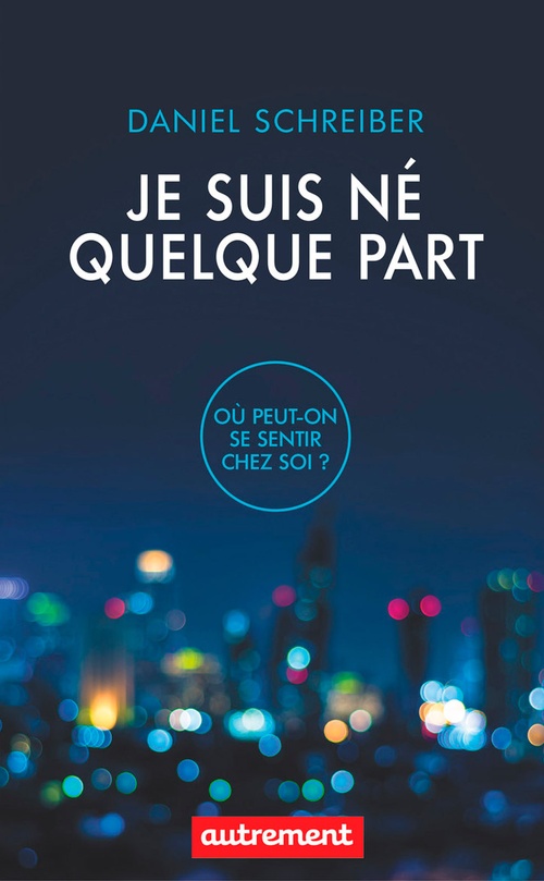 Couverture ebook de Je suis né quelque part, de Daniel Schreiber