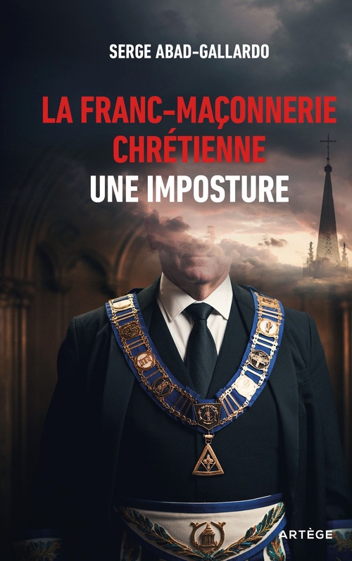 Couverture ebook de La franc-maçonnerie chrétienne, une imposture, de Serge Abad-Gallardo