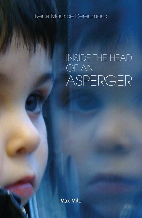Couverture ebook de Inside the head of an Asperger, de René Maurice Dereumaux