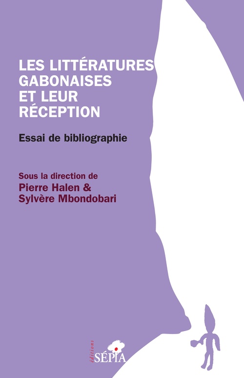 Couverture ebook de Les littératures gabonaises et leur réception, de Pierre Halen, Sylvère Mbondobari