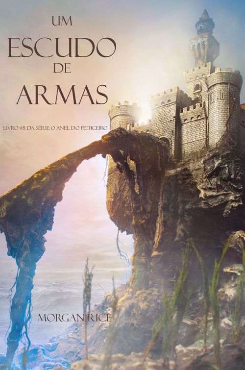 ebook cover of Um Escudo De Armas (Livro #8 Da Série: O Anel Do Feiticeiro), by Morgan Rice