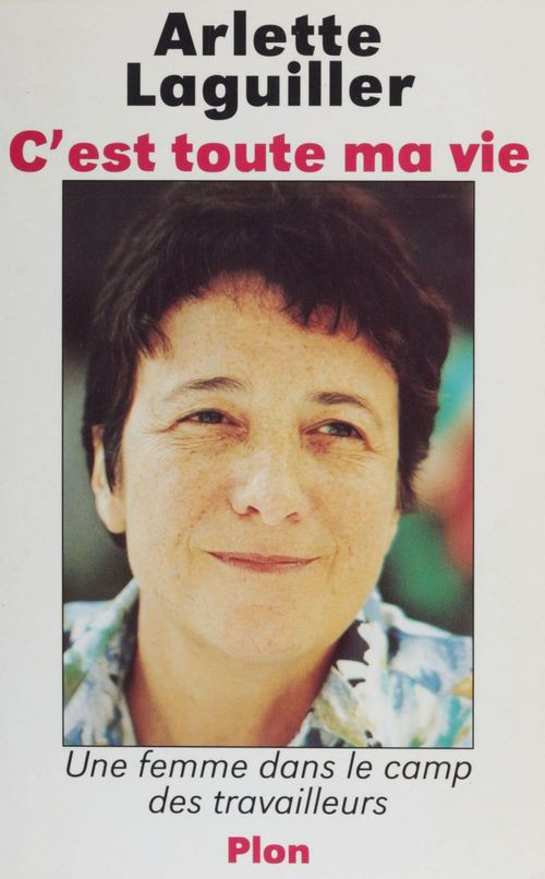 Couverture ebook de C'est toute ma vie, de Arlette Laguiller