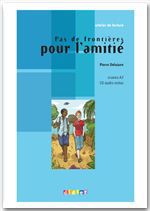 Couverture ebook de Atelier de lecture - Pas de frontières pour l'amitié - Niv. A2 - Ebook, de Pierre Delaisne