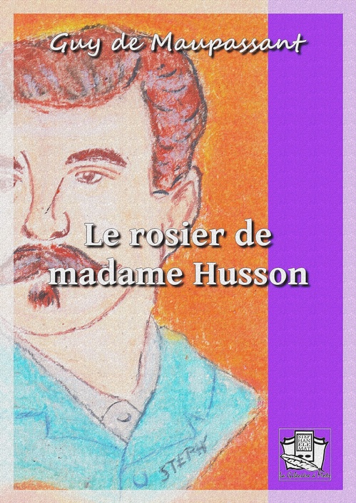 ebook cover of Le rosier de madame Husson, by Guy de Maupassant