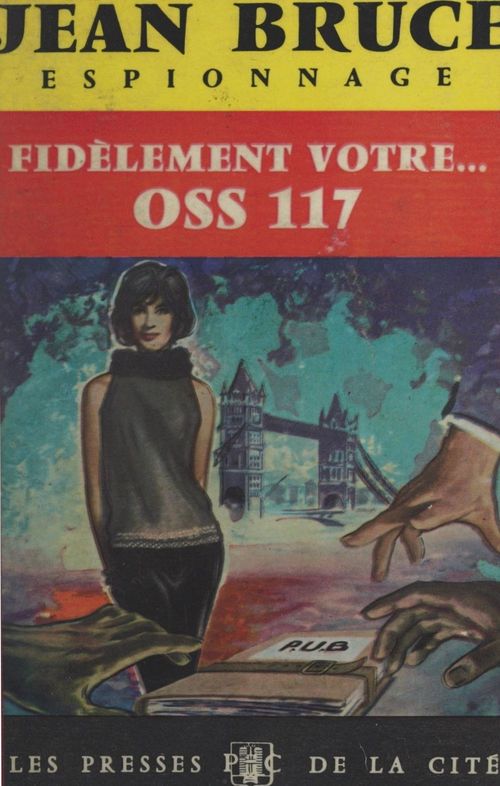 Couverture ebook de Fidèlement vôtre... O.S.S. 117, de Jean Bruce