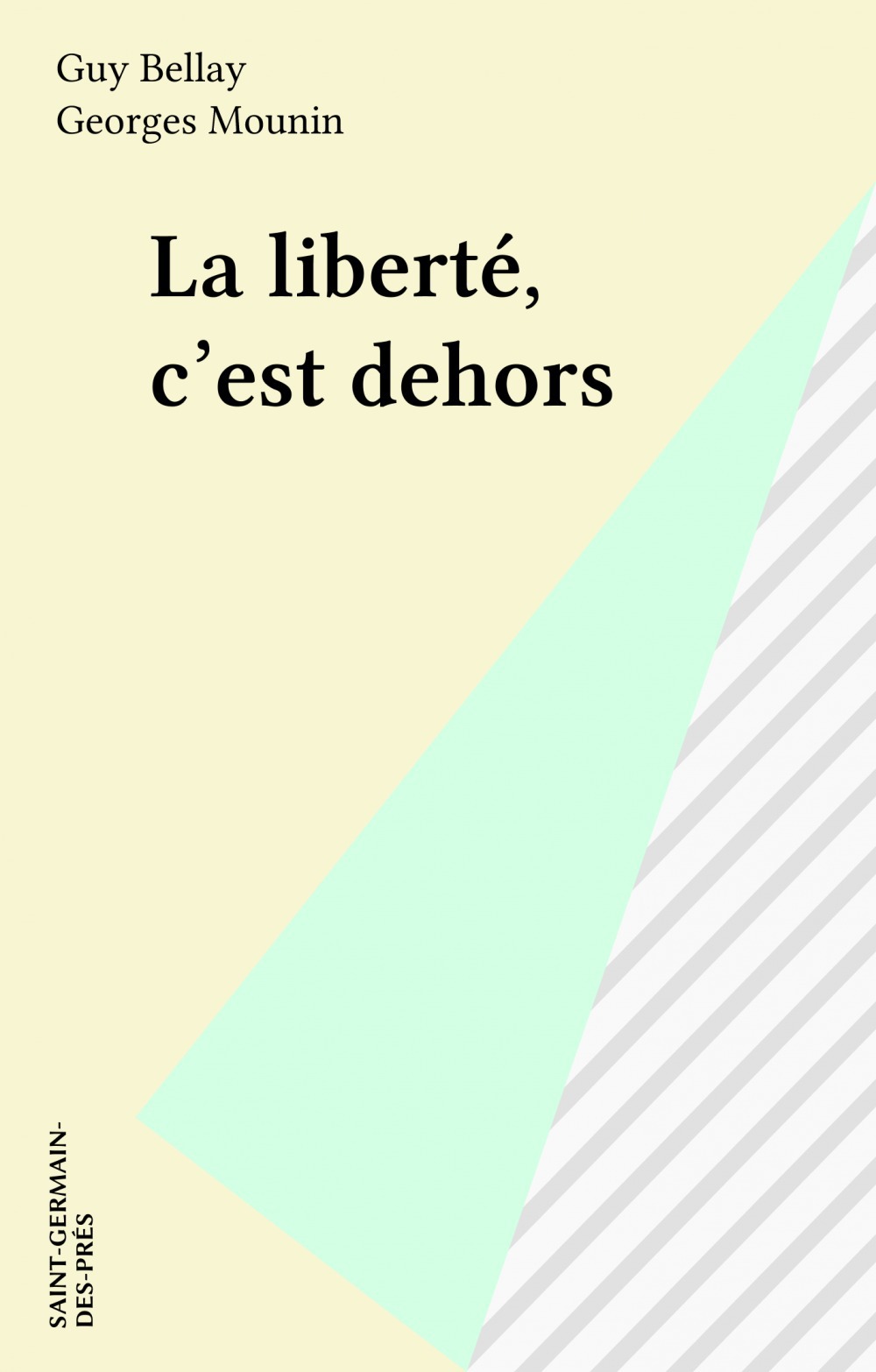 ebook cover of La liberté, c'est dehors, by Guy Bellay