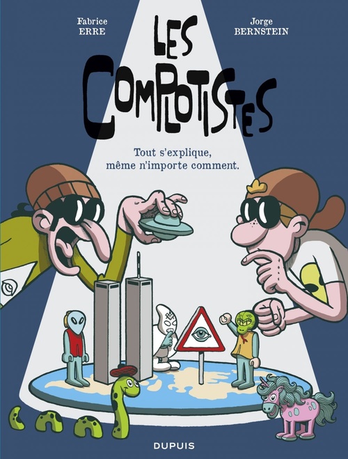 ebook cover of Les Complotistes - Tout s'explique même n'importe comment, by Jorge Bernstein, Fabrice Erre