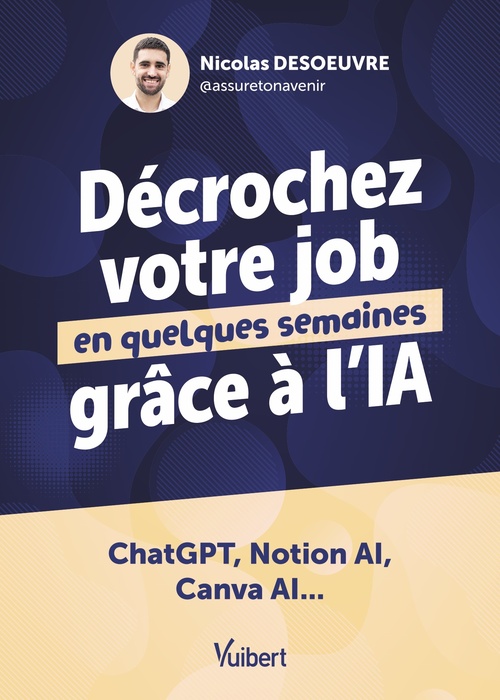 Couverture ebook de Décrochez votre job en quelques semaines grâce à l´IA, de Nicolas Desoeuvre