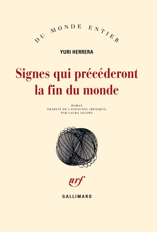Couverture ebook de Signes qui précéderont la fin du monde, de Yuri Herrera
