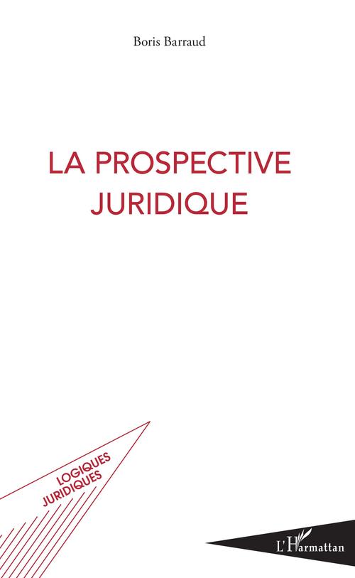 ebook cover of La prospective juridique, by Boris Barraud