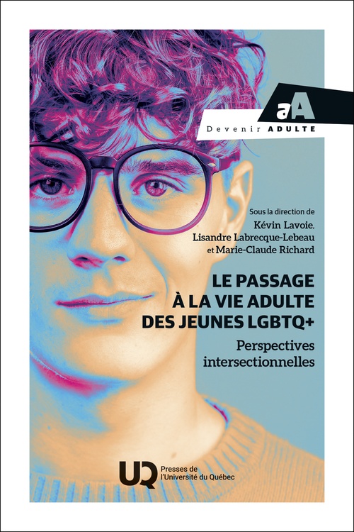 ebook cover of Le passage à la vie adulte des jeunes LGBTQ+, by Kévin Lavoie, Lisandre Labrecque-Lebeau, Marie-Claude Richard