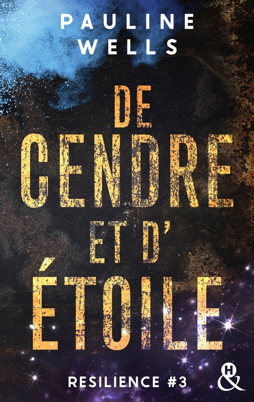 Couverture ebook de De cendre et d'étoile - Résilience #3/3, de Pauline Wells