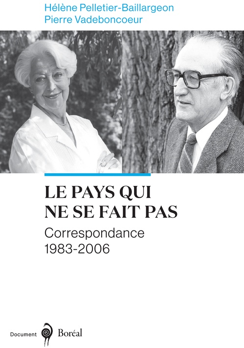 ebook cover of Le pays qui ne se fait pas, by Helene Pelletier-Baillargeon, Pierre Vadeboncoeur