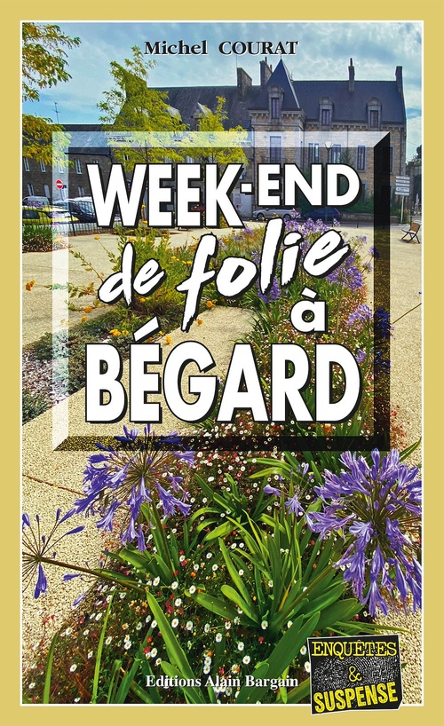 Couverture ebook de Week-end de folie à Begard, de Michel Courat